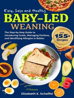cover image of Easy, Safe and Healthy Baby Led Weaning